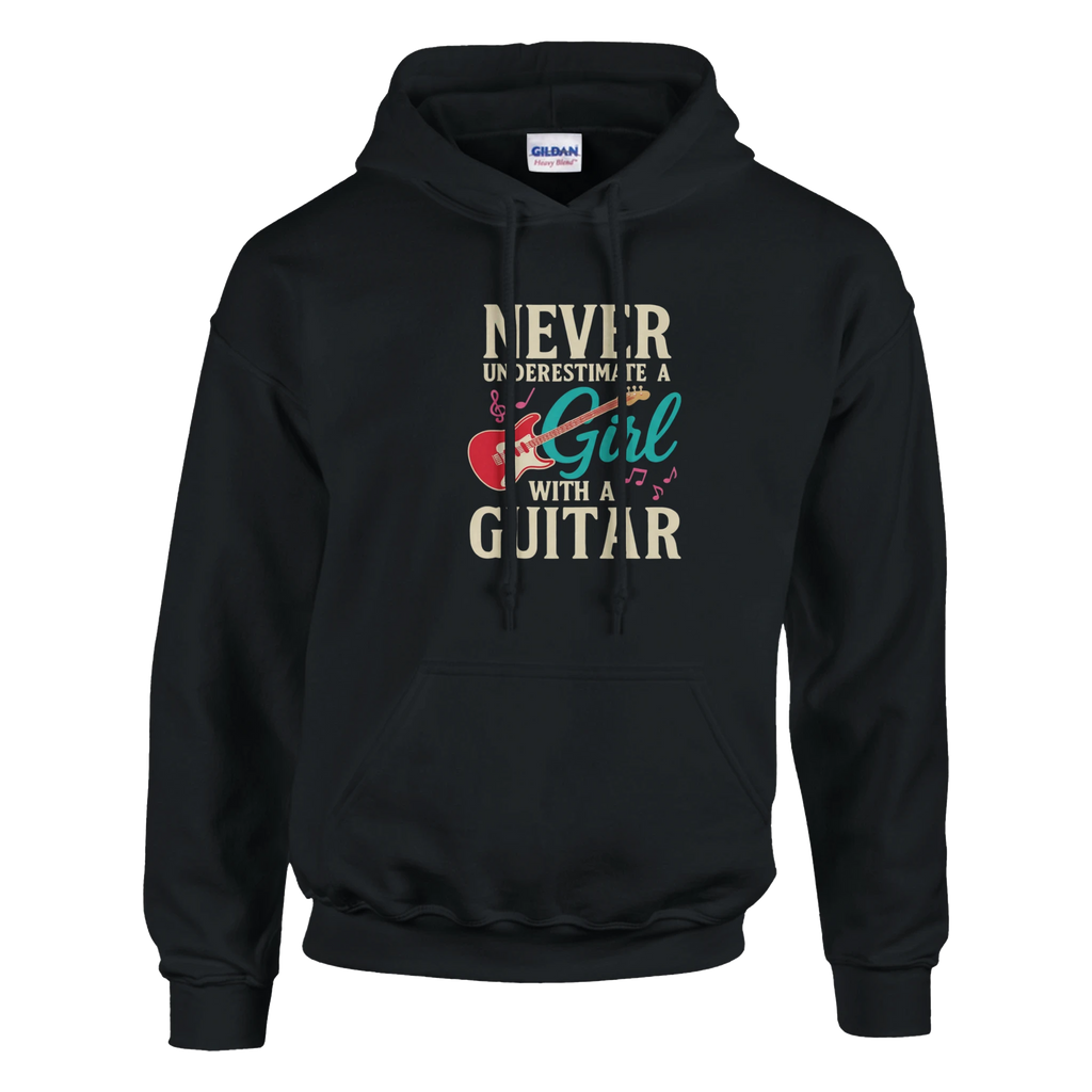Black Hoodie that says "Never Underestimate A Girl With A Guitar".