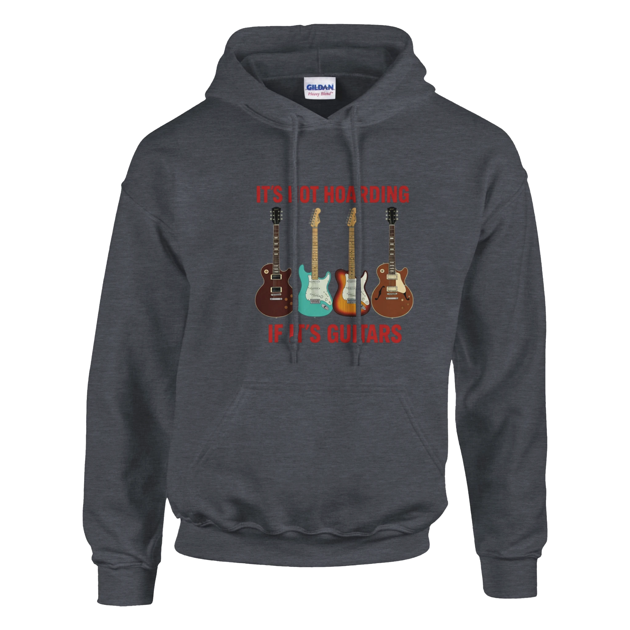 Heather hoodie that says "It's Not Hoarding If It's Guitars".