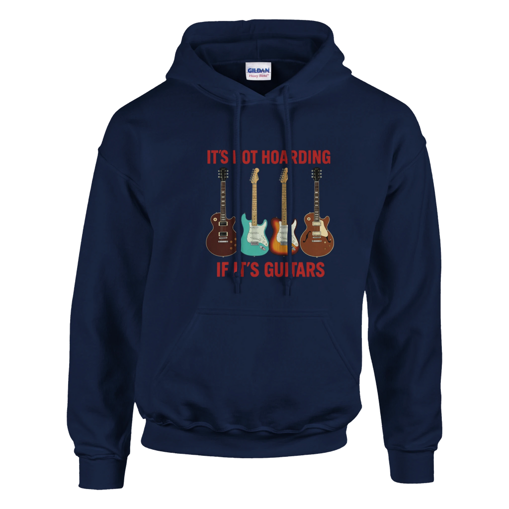 Navy blue hoodie that says, "It's Not Hoarding If It's Guitars".