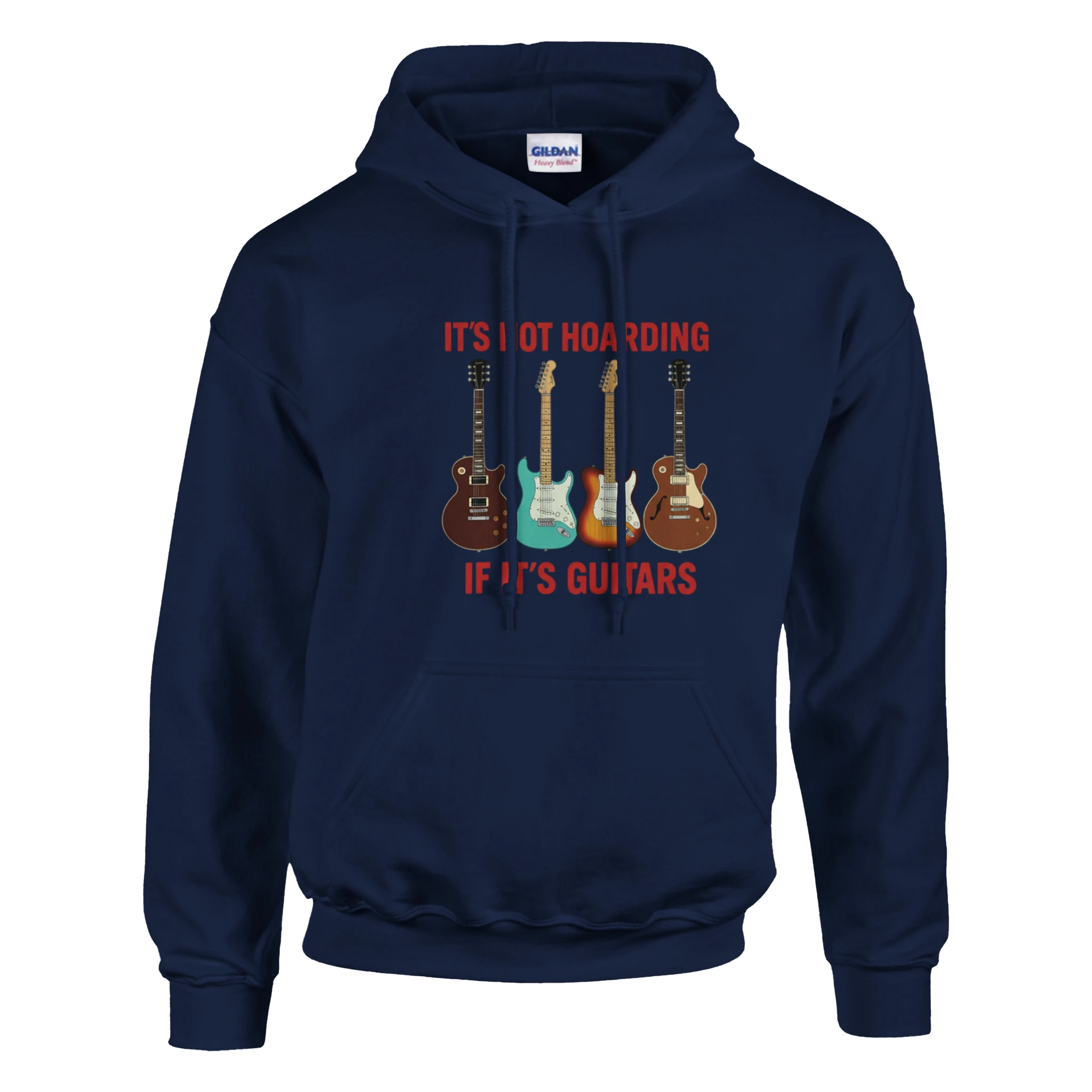 Navy blue hoodie that says, "It's Not Hoarding If It's Guitars".